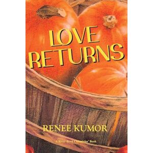 Kumor, Renee Love Returns: 23 (River Bend Chronicles) Kumor, Renee Love Returns: 23 (River Bend Chronicles)
