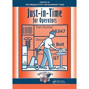 Productivity Press Development Team, Productivity Press Development Team Just-in-Time for Operators (The Shopfloor Series) Productivity Press Development Team, Productivity Press Development Team Just-in-Time for Operators (The Shopfloor Series)