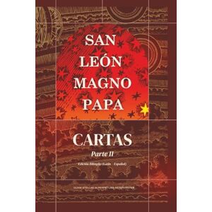 Magno Papa, San León Cartas Parte II: (32 109) (Obras Completas de San León Magno) Magno Papa, San León Cartas Parte II: (32 109) (Obras Completas de San León Magno)