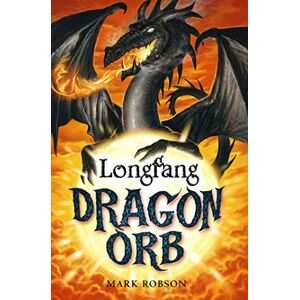 Robson, Mark Dragon Orb: Longfang: Longfang: Volume 3 Robson, Mark Dragon Orb: Longfang: Longfang: Volume 3