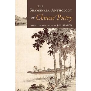The Shambhala Anthology of Chinese Poetry The Shambhala Anthology of Chinese Poetry
