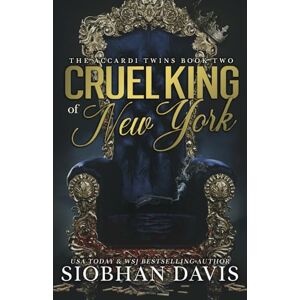 Davis, Siobhan Cruel King of New York: Alternate Cover (The Accardi Twins Duet Book 2) Davis, Siobhan Cruel King of New York: Alternate Cover (The Accardi Twins Duet Book 2)