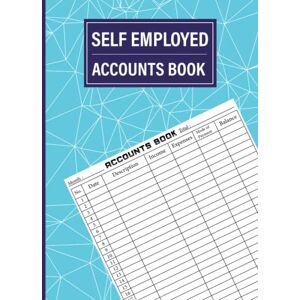 publishing, Amp accounts book self employed: Book Keeping Account Book For Small Business or Sole Trader Income and expense log book Business bookkeeping record book publishing, Amp accounts book self employed: Book Keeping Account Book For Small Business or Sole Trader Income and expense log book Business bookkeeping record book