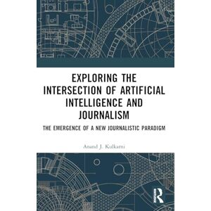Biswal, Santosh Kumar Exploring the Intersection of Artificial Intelligence and Journalism: The Emergence of a New Journalistic Paradigm Biswal, Santosh Kumar Exploring the Intersection of Artificial Intelligence and Journalism: The Emergence of a New Journalistic Paradigm