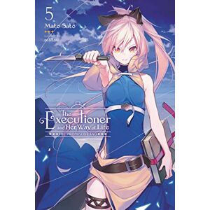 Sato, Mato The Executioner and Her Way of Life, Vol. 5: Volume 5 (EXECUTIONER & HER WAY OF LIFE NOVEL SC) Sato, Mato The Executioner and Her Way of Life, Vol. 5: Volume 5 (EXECUTIONER & HER WAY OF LIFE NOVEL SC)