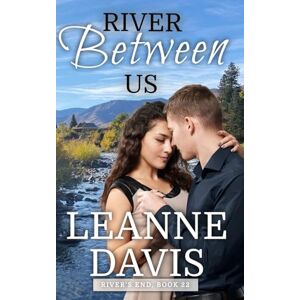Davis, Leanne River Between Us (River's End Series) Davis, Leanne River Between Us (River's End Series)