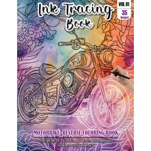 RHODES, JOY Ink Tracing Book: Stress relief reverse Motorbike Coloring Book for adults: mindfully Follow white lines to Uncover 35 cute Motorbike arts Magical ... color pages a perfect gift for Bike lovers RHODES, JOY Ink Tracing Book: Stress relief reverse Motorbike Coloring Book for adults: mindfully Follow white lines to Uncover 35 cute Motorbike arts Magical ... color pages a perfect gift for Bike lovers