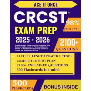 Packard, Riley CRCST EXAM PREP: Complete Study Guide with 2100+ Questions with Detailed Explanations, 11 Full-Length Practice Exams, In-Depth Sterile Processing Technician Topics, and Step-by-Step Review Packard, Riley CRCST EXAM PREP: Complete Study Guide with 2100+ Questions with Detailed Explanations, 11 Full-Length Practice Exams, In-Depth Sterile Processing Technician Topics, and Step-by-Step Review