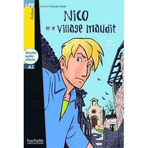 Guilloux, Michel Nico et le village maudit Livre & audio download: Nico et le Village Maudit LFF A2 (Lire en français facile Fiction A2) Guilloux, Michel Nico et le village maudit Livre & audio download: Nico et le Village Maudit LFF A2 (Lire en français facile Fiction A2)