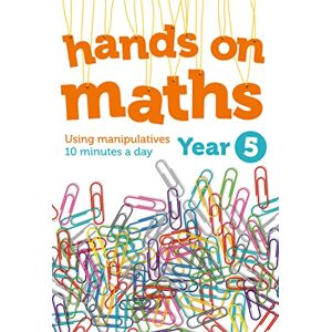 Year 5 Hands-on maths: 10 minutes of concrete manipulatives a day for maths mastery Year 5 Hands-on maths: 10 minutes of concrete manipulatives a day for maths mastery