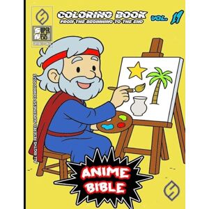 Ortiz, Javier Anime Bible From The Beginning To The End Vol. 19: Coloring book: Coloring book Ortiz, Javier Anime Bible From The Beginning To The End Vol. 19: Coloring book: Coloring book