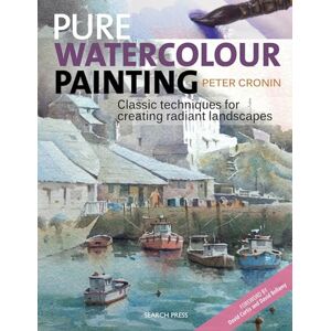 Cronin, Peter Pure Watercolour Painting: Classic techniques for creating radiant landscapes Cronin, Peter Pure Watercolour Painting: Classic techniques for creating radiant landscapes