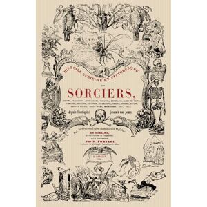 de Giraldo, Mathias HISTOIRE CURIEUSE ET PITTORESQUE DES SORCIERS de Giraldo, Mathias HISTOIRE CURIEUSE ET PITTORESQUE DES SORCIERS