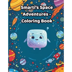 Aborqea, Abed Smarti in Space Adventures: A Fun Coloring Journey Through the Universe!: Coloring book for kids ages 4–8 Cute robot adventures in outer space with planets, stars, and friendly aliens Aborqea, Abed Smarti in Space Adventures: A Fun Coloring Journey Through the Universe!: Coloring book for kids ages 4–8 Cute robot adventures in outer space with planets, stars, and friendly aliens
