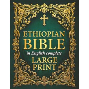Ethiopian Faith Publishing Ethiopian Bible in English Complete (LARGE PRINT): Includes Audio, Enoch, Jubilees, Bel and the Dragon, I-II-III Meqabyan Audio, and Much More. The ... of all the Rejected Apocrypha Scriptures. Ethiopian Faith Publishing Ethiopian Bible in English Complete (LARGE PRINT): Includes Audio, Enoch, Jubilees, Bel and the Dragon, I-II-III Meqabyan Audio, and Much More. The ... of all the Rejected Apocrypha Scriptures.