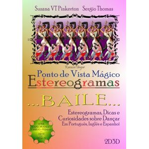 Pinkerton, Suzana VT Ponto de Vista Mágico Estereogramas ...BAILE...: Estereogramas e Dicas para Dançar (Explorando Obras-Primas da Arte e do Design) Pinkerton, Suzana VT Ponto de Vista Mágico Estereogramas ...BAILE...: Estereogramas e Dicas para Dançar (Explorando Obras-Primas da Arte e do Design)