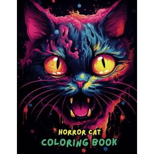 Jones, Amelia Horror Cat Coloring Book for Adults and Teens Scary, Creepy, and Gothic Cat Designs Stress Relief and Relaxation Coloring Book with Haunting Feline Illustrations Jones, Amelia Horror Cat Coloring Book for Adults and Teens Scary, Creepy, and Gothic Cat Designs Stress Relief and Relaxation Coloring Book with Haunting Feline Illustrations