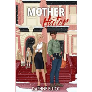Elliot, Daphne Mother Hater Elliot, Daphne Mother Hater