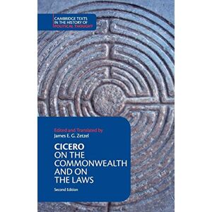 Cicero, Marcus Tullius Cicero: On the Commonwealth and On the Laws (Cambridge Texts in the History of Political Thought) Cicero, Marcus Tullius Cicero: On the Commonwealth and On the Laws (Cambridge Texts in the History of Political Thought)