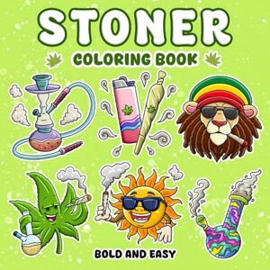 Levitt, Justin Stoner Coloring Book For Adults: Trippy, Groovy, Bold and Easy Levitt, Justin Stoner Coloring Book For Adults: Trippy, Groovy, Bold and Easy