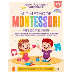 Start Press, Montessori Bright Aktivitätenbuch Vorschule Mit Methode MONTESSORI für Kinder: Über 200 Aktivitäten zum nachfahren, buchstaben und zahlen schreiben, ausmalen, ausschneiden, kleben und vieles mehr! Start Press, Montessori Bright Aktivitätenbuch Vorschule Mit Methode MONTESSORI für Kinder: Über 200 Aktivitäten zum nachfahren, buchstaben und zahlen schreiben, ausmalen, ausschneiden, kleben und vieles mehr!