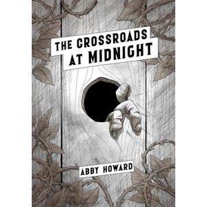 Howard, Abby The Crossroads at Midnight Howard, Abby The Crossroads at Midnight