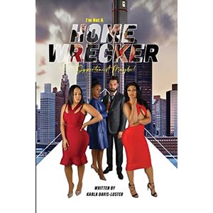 Davis-Luster, Karla I'm Not A Homewrecker, Opportunist Maybe! (The Woman Tells) Davis-Luster, Karla I'm Not A Homewrecker, Opportunist Maybe! (The Woman Tells)