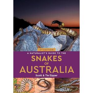 Scott A Naturalist's Guide to the Snakes of Australia (Naturalists' Guides) Scott A Naturalist's Guide to the Snakes of Australia (Naturalists' Guides)