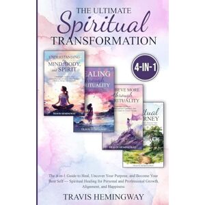 Hemingway, Travis The Ultimate Spiritual Transformation Hemingway, Travis The Ultimate Spiritual Transformation