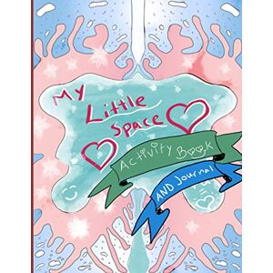 Nicole, Calliope My Little Space Activity Book AND Journal: The DD/lg activity book AND journal every little and middle needs Perfect for DDlg gifts for littles, CGL ... DDLG gifts for little, Gift from Daddy Dom Nicole, Calliope My Little Space Activity Book AND Journal: The DD/lg activity book AND journal every little and middle needs Perfect for DDlg gifts for littles, CGL ... DDLG gifts for little, Gift from Daddy Dom