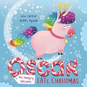Carter, Lou Oscar the Hungry Unicorn Eats Christmas Carter, Lou Oscar the Hungry Unicorn Eats Christmas
