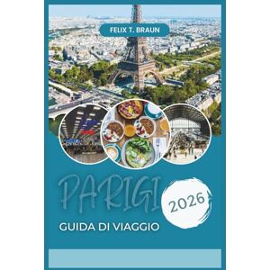 Braun Parigi Guida Di Viaggio 2026: La tua guida privilegiata alle gemme nascoste, ai luoghi iconici e alle esperienze di viaggio autentiche Braun Parigi Guida Di Viaggio 2026: La tua guida privilegiata alle gemme nascoste, ai luoghi iconici e alle esperienze di viaggio autentiche