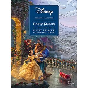 Kinkade, Thomas Disney Dreams Collection Thomas Kinkade Studios Disney Princess Coloring Book Kinkade, Thomas Disney Dreams Collection Thomas Kinkade Studios Disney Princess Coloring Book