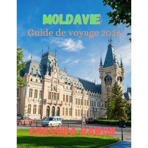 Rawon, Cressida Guide de voyage en Moldavie 2026: Explorez les villes, les vignobles, la culture et les merveilles cachées de la Moldavie — Guide complet 2026 pour les voyageurs Rawon, Cressida Guide de voyage en Moldavie 2026: Explorez les villes, les vignobles, la culture et les merveilles cachées de la Moldavie — Guide complet 2026 pour les voyageurs
