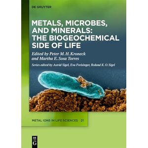 De Gruyter Metals, Microbes, and Minerals The Biogeochemical Side of Life (Metal Ions in Life Sciences Book 21) De Gruyter Metals, Microbes, and Minerals The Biogeochemical Side of Life (Metal Ions in Life Sciences Book 21)
