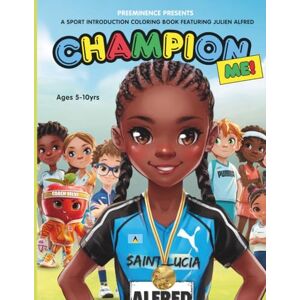Selvon, Kai Champion Me!: A Sport Introduction Coloring book featuring Julien Alfred. (Champion Me!-A Sport Introduction Coloring Book Featuring Different Athletes) Selvon, Kai Champion Me!: A Sport Introduction Coloring book featuring Julien Alfred. (Champion Me!-A Sport Introduction Coloring Book Featuring Different Athletes)