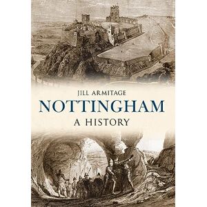 Armitage, Jill Nottingham A History Armitage, Jill Nottingham A History