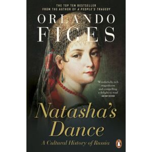 Figes, Orlando Natasha's Dance: A Cultural History of Russia Figes, Orlando Natasha's Dance: A Cultural History of Russia