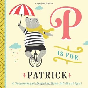 Custom Kids Books, Li’l Llama P is for Patrick: A Personalized Alphabet Book All About You! (Personalized Children's Book) Custom Kids Books, Li’l Llama P is for Patrick: A Personalized Alphabet Book All About You! (Personalized Children's Book)