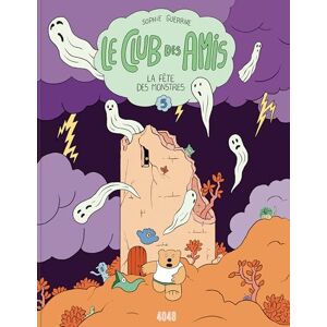 Guerrive, Sophie Le Club des Amis tome 5: La Fête des monstres Guerrive, Sophie Le Club des Amis tome 5: La Fête des monstres