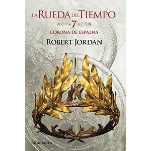 Jordan, Robert La Rueda del Tiempo nº 07/14 La Corona de Espadas Jordan, Robert La Rueda del Tiempo nº 07/14 La Corona de Espadas