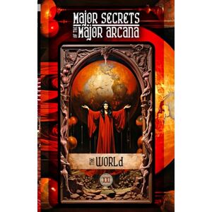 Aesden, Diohka THE WORLD: Major Secrets of the Major Arcana: Tarot Deck Card 21’s Meanings and Spreads for Beginners to Advanced on Elemental Magic, Empaths, Empowerment, Healing Trauma, Holistic Wellness, and More! Aesden, Diohka THE WORLD: Major Secrets of the Major Arcana: Tarot Deck Card 21’s Meanings and Spreads for Beginners to Advanced on Elemental Magic, Empaths, Empowerment, Healing Trauma, Holistic Wellness, and More!
