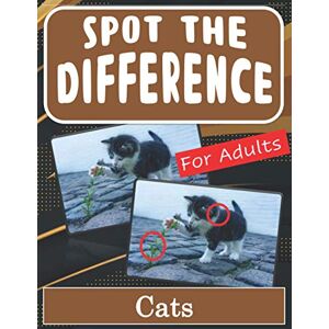 Harris, Drew Spot the Difference Book for Adults Cats: Hidden Picture Puzzles for Adults with Cute Cat Pictures Harris, Drew Spot the Difference Book for Adults Cats: Hidden Picture Puzzles for Adults with Cute Cat Pictures
