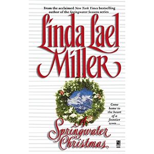 Miller, Linda Lael A Springwater Christmas Miller, Linda Lael A Springwater Christmas