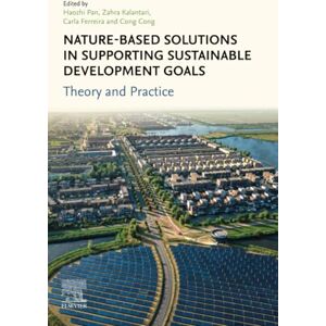Nature-Based Solutions in Supporting Sustainable Development Goals: Theory and Practice Nature-Based Solutions in Supporting Sustainable Development Goals: Theory and Practice
