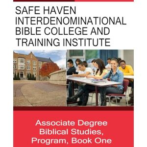 Stancil, Dr. Hattie SAFE HAVEN INTERDENOMINATIONAL BIBLE COLLEGE AND TRAINING INSTITUTE: Associates Degree in Biblical Studies Stancil, Dr. Hattie SAFE HAVEN INTERDENOMINATIONAL BIBLE COLLEGE AND TRAINING INSTITUTE: Associates Degree in Biblical Studies