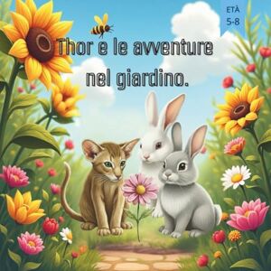 Vas, Vit Thor e le avventure nel giardino: 2 (Thor(Italian)) Vas, Vit Thor e le avventure nel giardino: 2 (Thor(Italian))