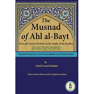 Haddad, Gibril Fouad The Musnad of Ahl al-Bayt Haddad, Gibril Fouad The Musnad of Ahl al-Bayt