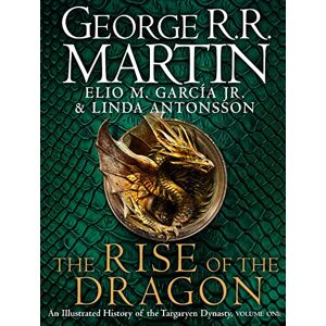 Martin, George R.R. The Rise of the Dragon: The history behind HBO and Sky TV series HOUSE OF THE DRAGON from the internationally bestselling creator of epic fantasy classic GAME OF THRONES Martin, George R.R. The Rise of the Dragon: The history behind HBO and Sky TV series HOUSE OF THE DRAGON from the internationally bestselling creator of epic fantasy classic GAME OF THRONES