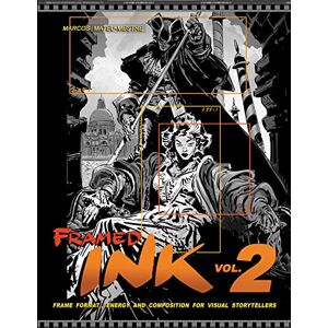 Mateu-Mestre Marcos Framed Ink Vol 2: Frame Format, Energy, and Composition for Visual Storytellers Mateu-Mestre Marcos Framed Ink Vol 2: Frame Format, Energy, and Composition for Visual Storytellers